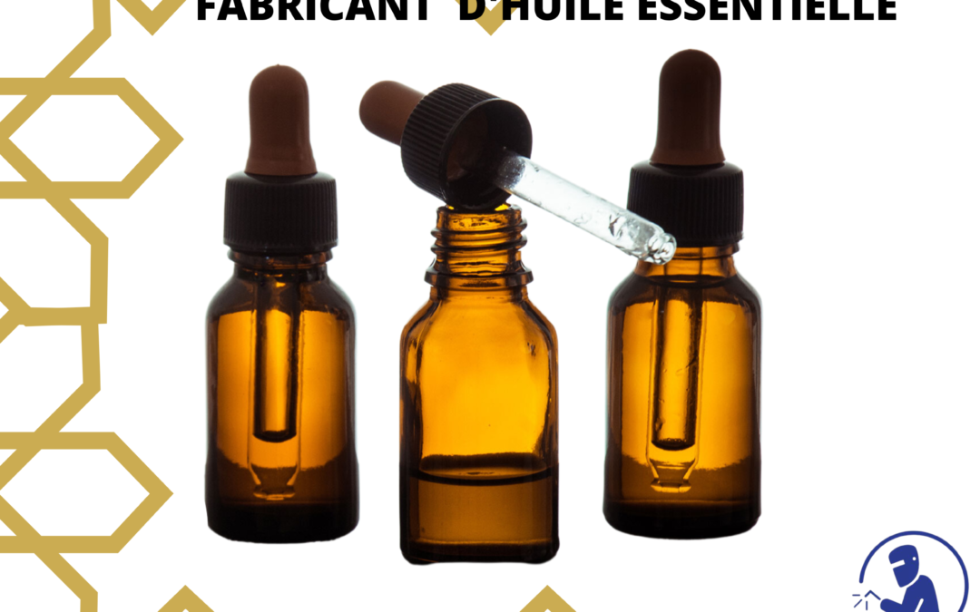  Fabricant d’huiles essentielles